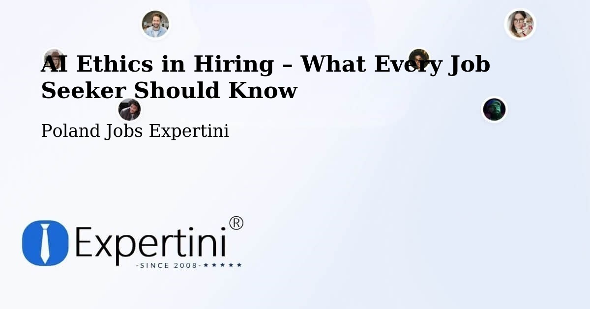 AI Ethics in Recruitment & Hiring – Dąbie - Dąbie, Poland Jobs Expertini