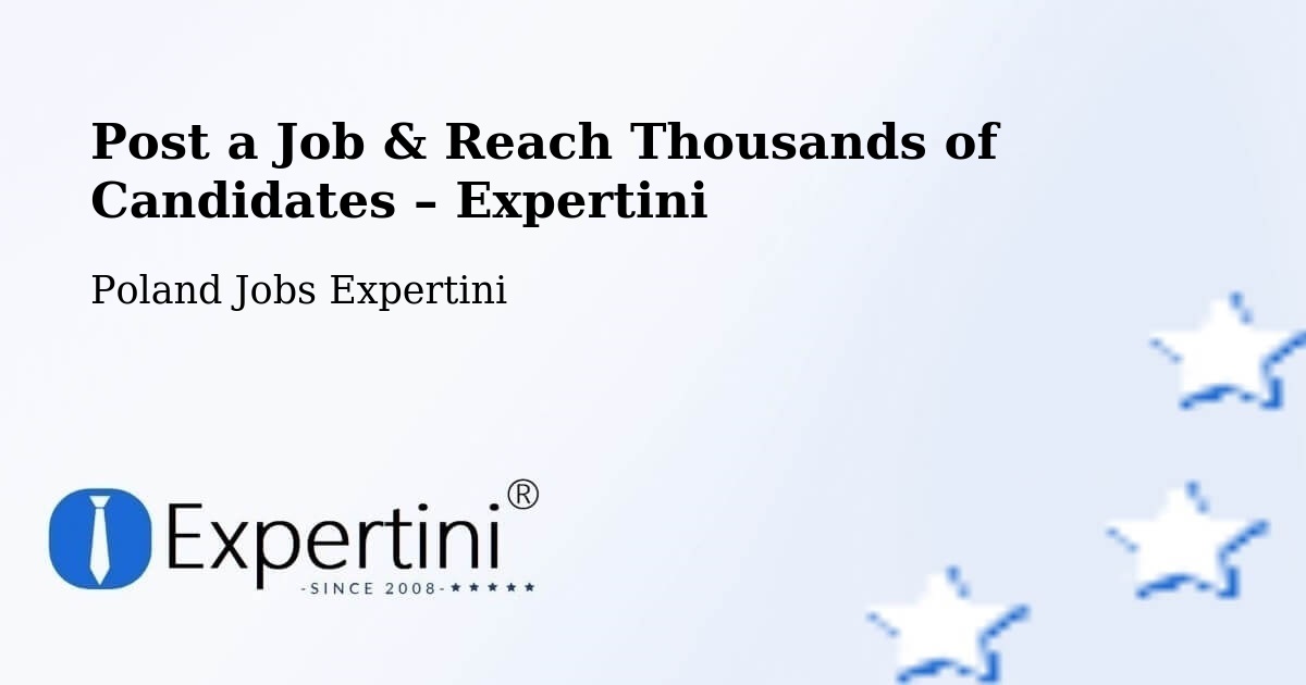 Post a Job in Dąbie – Hire the Right Talent - Dąbie, Poland Jobs Expertini
