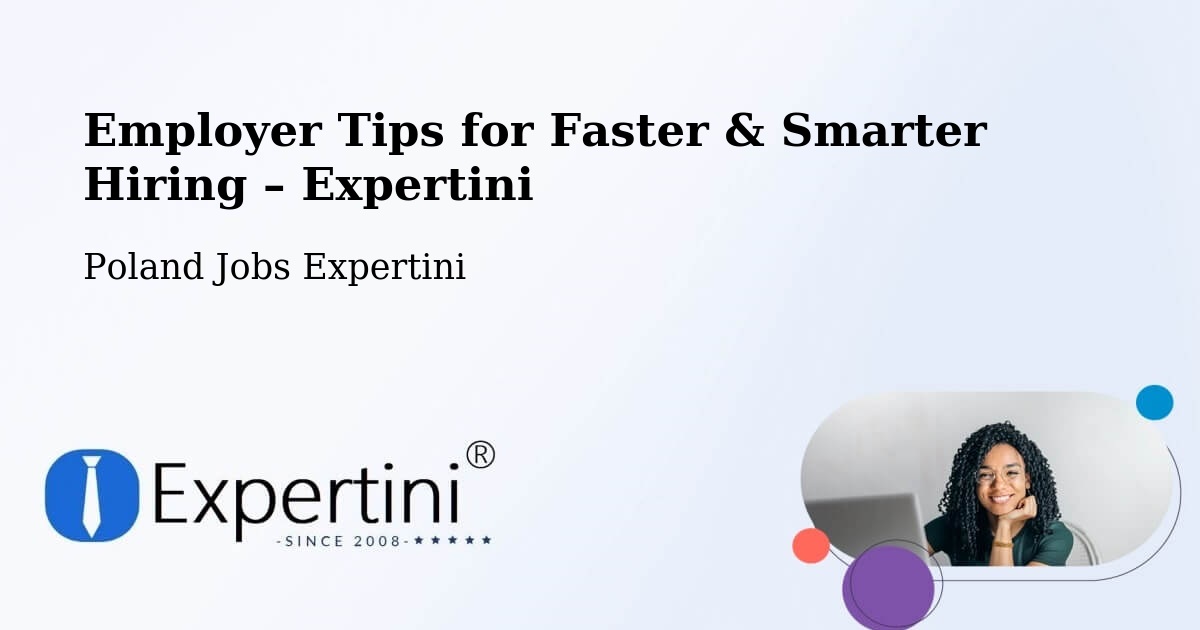 Employer Tips for Hiring & Recruitment – Dąbie - Dąbie, Poland Jobs Expertini